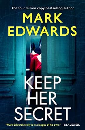 Book Review: Keep Her Secret by Mark Edwards – The Introverted Bookworm